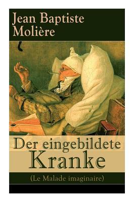 Der eingebildete Kranke (Le Malade imaginaire)