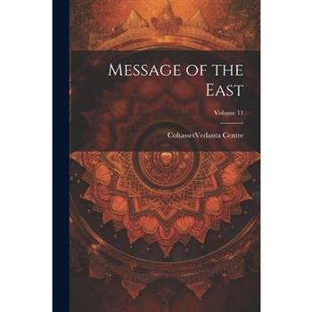Message of the East; Volume 11