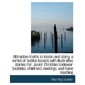 Attractive Truths in Lesson and Story