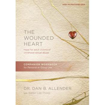 The Wounded Heart Workbook