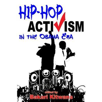 Hip-Hop Activism in the Obama Era