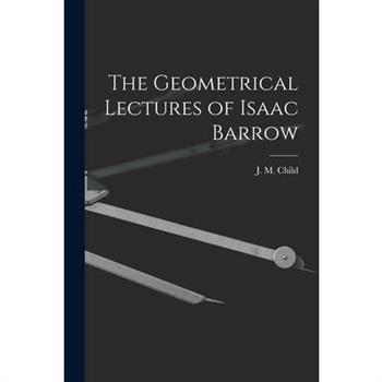 The Geometrical Lectures of Isaac Barrow