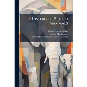 A History of British Mammals