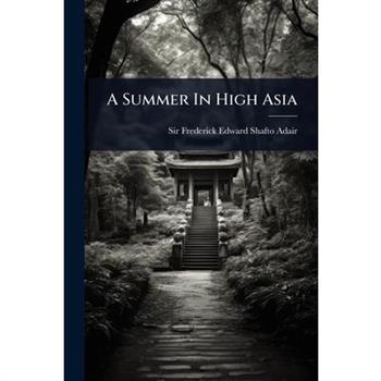 A Summer In High Asia