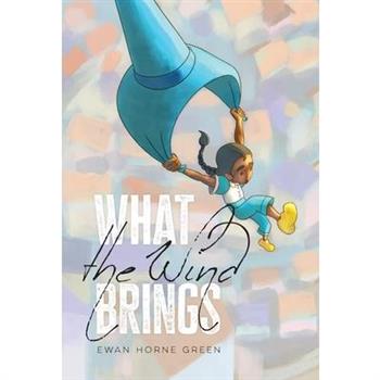What the Wind Brings