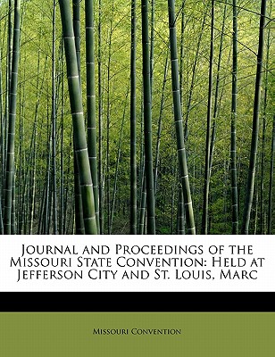 Journal and Proceedings of the Missouri State Convention