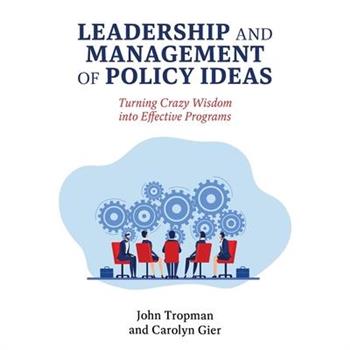 Leadership and Management of Policy Ideas