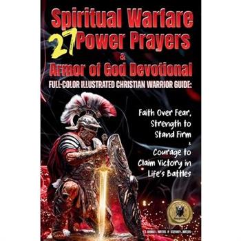 27 Spiritual Warfare Power Prayers & Armor of God Devotional
