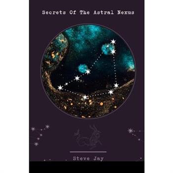 Secrets of the Astral Nexus
