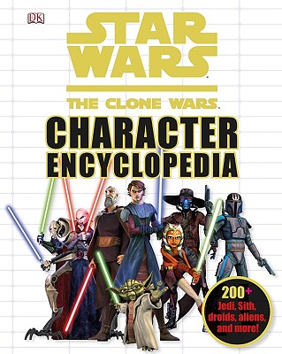 Star Wars the Clone Wars Character Encyclopedia
