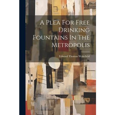 A Plea For Free Drinking Fountains In The Metropolis A Plea For Free Drinking Fountains In The Metropolis