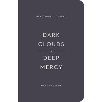 Dark Clouds, Deep Mercy Devotional Journal