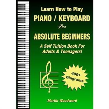 Learn How to Play Piano / Keyboard For Absolute Beginners