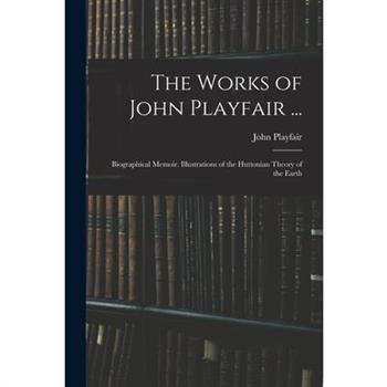 The Works of John Playfair ...
