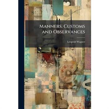 Manners, Customs and Observances