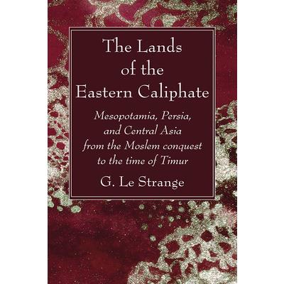 The Lands of the Eastern Caliphate
