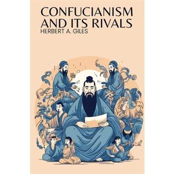 Confucianism and Its Rivals
