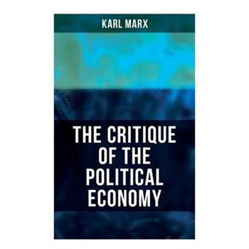 The Critique Of The Political Economy