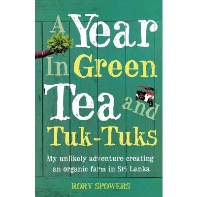 A Year in Green Tea and Tuk-Tuks