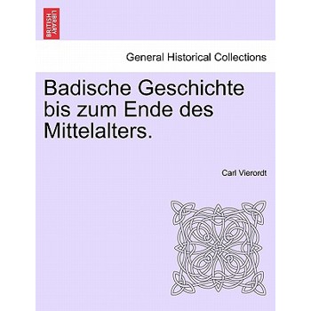Badische Geschichte Bis Zum Ende Des Mittelalters.