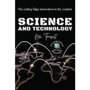 Science and Technology-The Cutting Edge Innovations in the Capitals