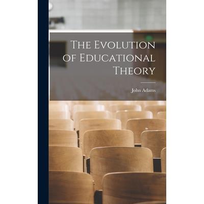 The Evolution of Educational Theory