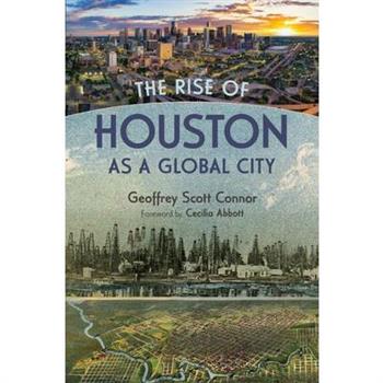 The Rise of Houston as a Global City
