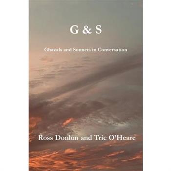 G & S - Ghazals and Sonnets in Conversation