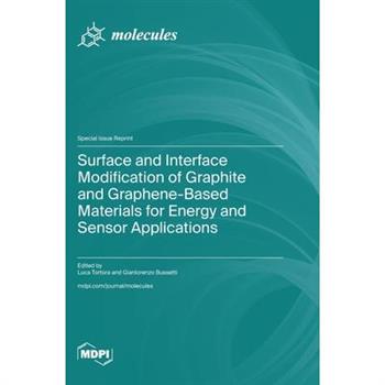 Surface and Interface Modification of Graphite and Graphene-Based Materials for Energy and Sensor Applications