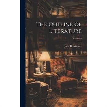 The Outline of Literature; Volume 2