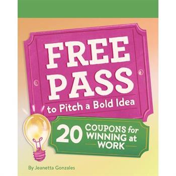 Free Pass to Pitch a Bold Idea