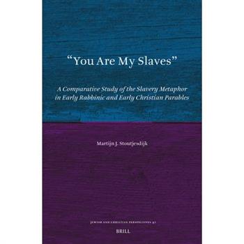 You Are My Slaves