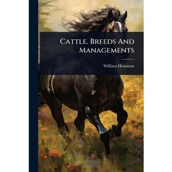 Cattle. Breeds And Managements