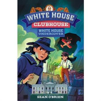 White House Undercover (White House Clubhouse #3)