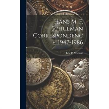Hans M. F. Schulman Correspondence, 1947-1986
