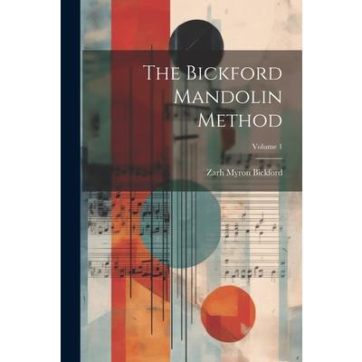 The Bickford Mandolin Method; Volume 1