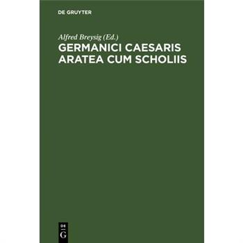 Germanici Caesaris Aratea Cum Scholiis