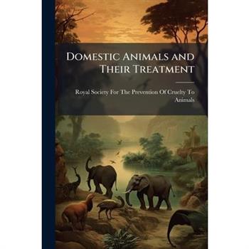 Domestic Animals and Their Treatment