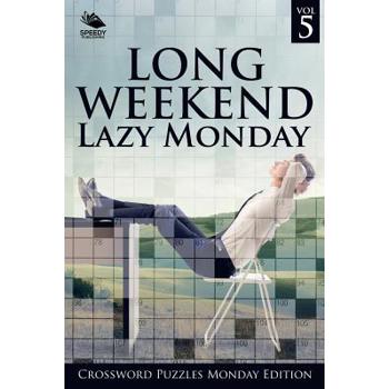 Long Weekend Lazy Monday Vol 5