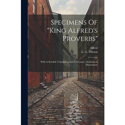 Specimens Of ”king Alfred’s Proverbs”