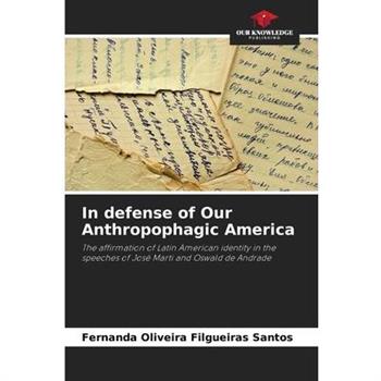 In defense of Our Anthropophagic America