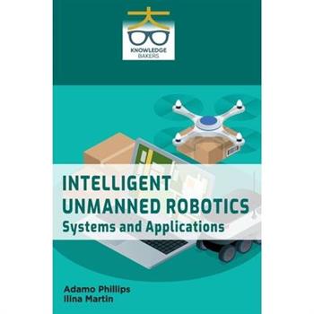 Intelligent Unmanned Robotics