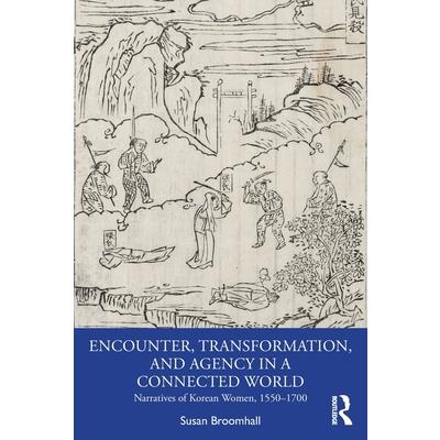 Encounter, Transformation, and Agency in a Connected World
