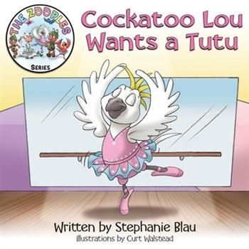 Cockatoo Lou Wants a Tutu