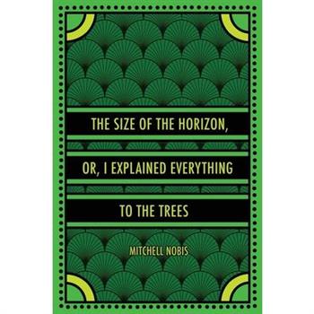 The Size of the Horizon, or, I Explained Everything to the Trees