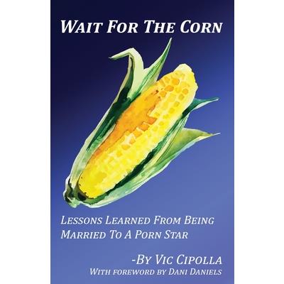 Wait For The Corn