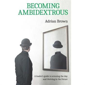 Becoming Ambidextrous