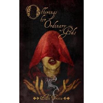 Offerings for Ordinary Gods