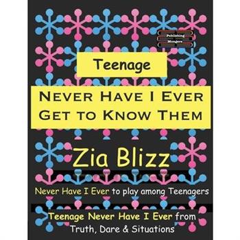 Teenage Never Have I Ever - Get to Know Them