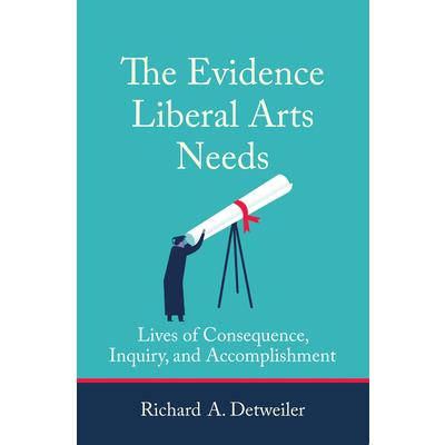 The Evidence Liberal Arts Needs